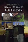 Handbook to Roman Legionary Fortresses - M.C. Bishop - 9781473817746