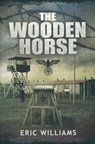 The Wooden Horse - Eric Williams - 9781473819771