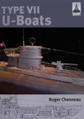 Type VII U-Boats - Roger Chesneau - 9781473820005
