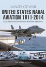 United States Naval Aviation 1911-2014 - Michael Green - 9781473822252
