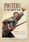 Posters of The Great War - Frédérick Hadley ; Martin Pegler - 9781473822641