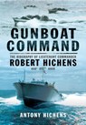 Gunboat Command - Antony Hichens - 9781473822962