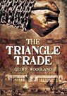 The Triangle Trade - Geoff Woodland - 9781473826656