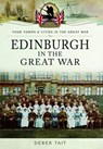 Edinburgh in the Great War -  - 9781473828100