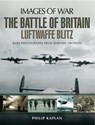 The Battle of Britain: Luftwaffe Blitz - Philip Kaplan - 9781473829657