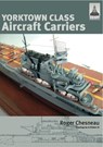 Yorktown Class Aircraft Carriers - Roger Chesneau - 9781473831643