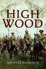 High Wood - Michael Harrison - 9781473834095