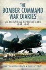 The Bomber Command War Diaries - Chris Everitt ; Martin Middlebrook - 9781473834880