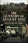 The Gunners of August 1914 - John Hutton - 9781473841130