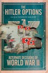 The Hitler Options - Kenneth Macksey - 9781473842472