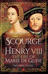 Scourge of Henry VIII - Melanie Clegg - 9781473848399
