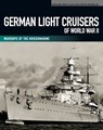 German Light Cruisers of World War II - Gerhard Koop ; Klaus-Peter Schmolke - 9781473850095