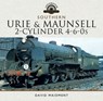 Urie & Maunsell 2-Cylinder 4-6-0s - David Maidment - 9781473852549