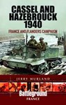 Cassel and Hazebrouck 1940: France and Flanders Campaign - Jerry Murland - 9781473852655