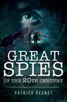 Great Spies of the 20th Century - Patrick Pesnot - 9781473862210