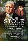 Who Stole the Secret to the Industrial Revolution? - Glynis Cooper - 9781473875913