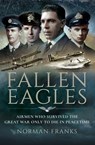 Fallen Eagles - Norman Franks - 9781473879980