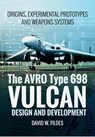 Avro Vulcan: Design and Development - David W. Fildes - 9781473886674