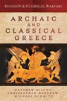 Archaic and Classical Greece - Matthew Dillon ; Christopher Matthew ; Michael Schmitz - 9781473889514