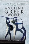 Great Naval Battles of the Ancient Greek World - Owen Rees - 9781473889842