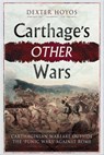 Carthage's Other Wars - Dexter Hoyos - 9781473890626
