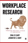 Workplace Research - Zina O'Leary ; Jennifer S. Hunt - 9781473913202