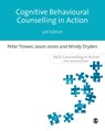 Cognitive Behavioural Counselling in Action - Peter Trower ; Jason Jones ; Windy Dryden - 9781473913691