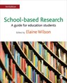 School-based Research - WILSON,  Elaine - 9781473969032