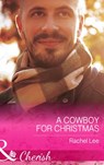 A Cowboy For Christmas (Conard County: The Next Generation, Book 26) (Mills & Boon Cherish) - Rachel Lee - 9781474002639