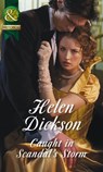 Caught In Scandal's Storm (Mills & Boon Historical) - Helen Dickson - 9781474005708