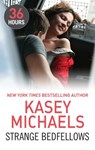 Strange Bedfellows (36 Hours, Book 2) - Kasey Michaels - 9781474008860