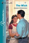 The Wish (Mills & Boon Silhouette) - Diane Pershing - 9781474009478
