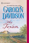 The Texan (Mills & Boon Historical) - Carolyn Davidson - 9781474017169