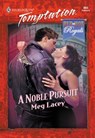 A Noble Pursuit (Mills & Boon Temptation) - Meg Lacey - 9781474018524