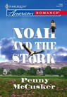 Noah And The Stork (Mills & Boon American Romance) - Penny McCusker - 9781474020800