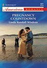 Pregnancy Countdown (Mills & Boon American Romance) - Linda Randall Wisdom - 9781474021517
