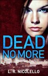 Dead No More - L. R. Nicolello - 9781474024556