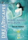 False Family - Mary Anne Wilson - 9781474025799