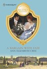 A Bargain With Fate - Ann Elizabeth Cree - 9781474025881