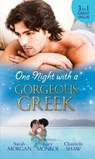One Night with a Gorgeous Greek: Doukakis's Apprentice / Not Just the Greek's Wife / After the Greek Affair - Sarah Morgan ; Lucy Monroe ; Chantelle Shaw - 9781474027991