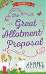 The Great Allotment Proposal (Cherry Pie Island, Book 3) - Jenny Oliver - 9781474030816