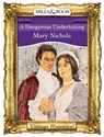 A Dangerous Undertaking (Mills & Boon Historical) - Mary Nichols - 9781474035668