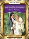 Marrying Miss Hemingford (Mills & Boon Historical) - Mary Nichols - 9781474035736