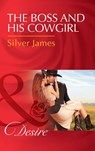 The Boss And His Cowgirl (Red Dirt Royalty, Book 3) (Mills & Boon Desire) - Silver James - 9781474038768