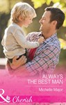 Always The Best Man (Crimson, Colorado, Book 4) (Mills & Boon Cherish) - Michelle Major - 9781474041478