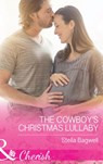 The Cowboy's Christmas Lullaby (Men of the West, Book 36) (Mills & Boon Cherish) - Stella Bagwell - 9781474042024