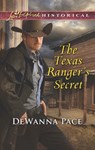 The Texas Ranger's Secret (Mills & Boon Love Inspired Historical) - DeWanna Pace - 9781474047043