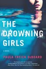 The Drowning Girls - Paula Treick DeBoard - 9781474054423