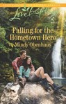 Falling For The Hometown Hero (Mills & Boon Love Inspired) - Mindy Obenhaus - 9781474054638
