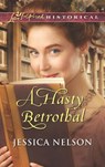 A Hasty Betrothal (Mills & Boon Love Inspired Historical) - Jessica Nelson - 9781474056823